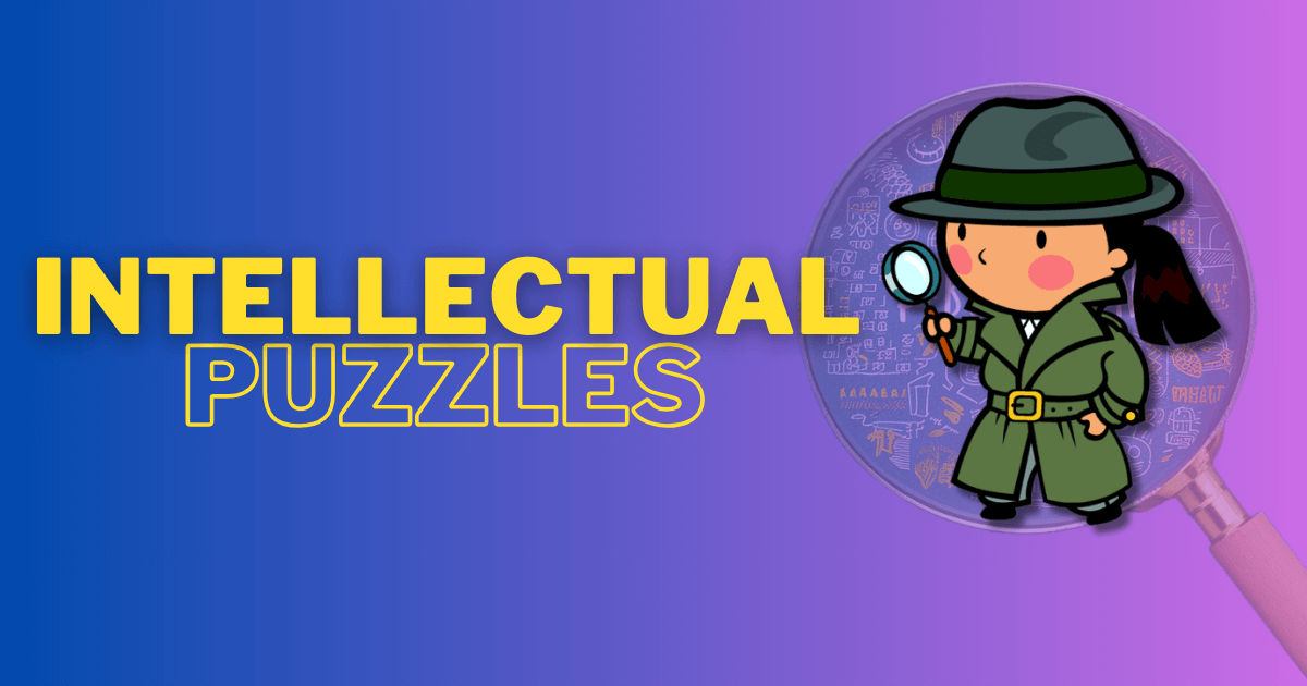Intellectual puzzles: Fun and Brain-Boosting