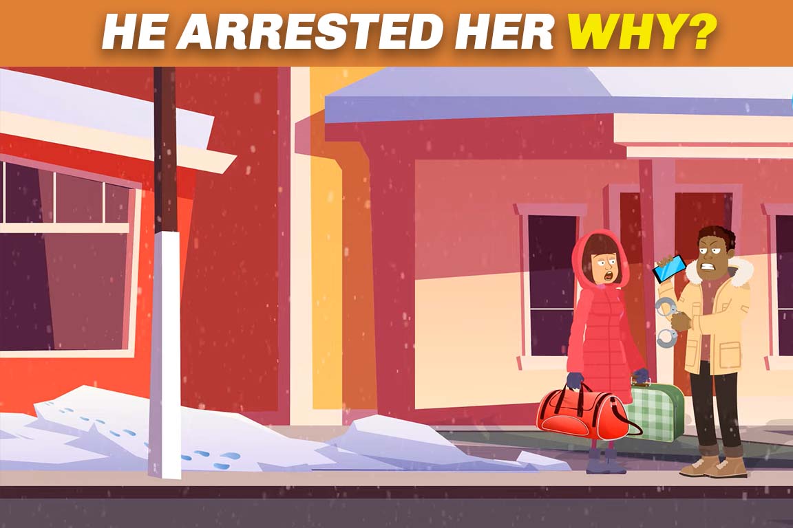 Fun puzzles- Why he arrested her?