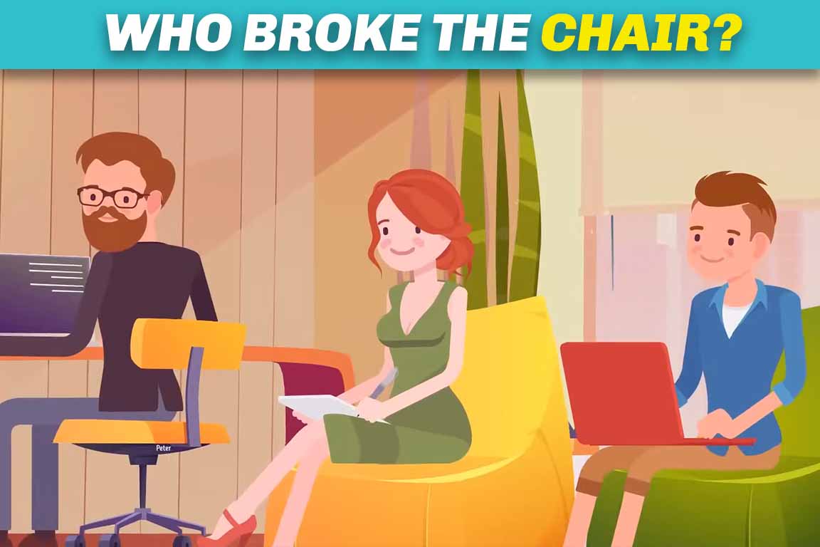 Brain Boosting Puzzles Who broke chair