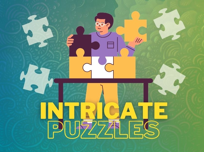 Intricate Puzzles